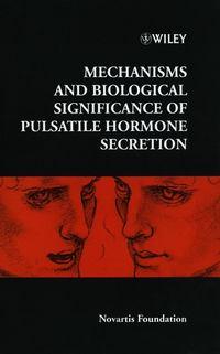 Mechanisms and Biological Significance of Pulsatile Hormone Secretion,  audiobook. ISDN43550136