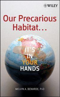 Our Precarious Habitat ... Its In Your Hands - Collection