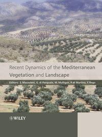 Recent Dynamics of the Mediterranean Vegetation and Landscape, Mark  Mulligan audiobook. ISDN43550176