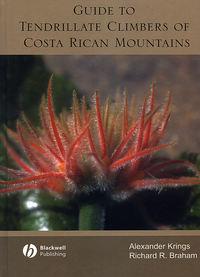 Guide to Tendrillate Climbers of Costa Rican Mountains - Alexander Krings