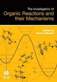 The Investigation of Organic Reactions and Their Mechanisms,  аудиокнига. ISDN43550424
