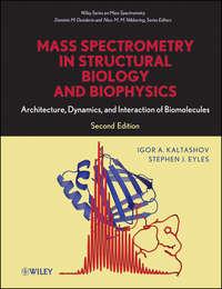 Mass Spectrometry in Structural Biology and Biophysics,  аудиокнига. ISDN43550464