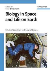 Biology in Space and Life on Earth,  audiobook. ISDN43550592