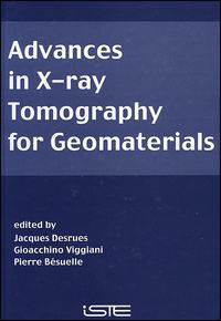 Advances in X-ray Tomography for Geomaterials, Jacques  Desrues audiobook. ISDN43550608