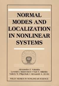 Normal Modes and Localization in Nonlinear Systems - Yuri Mikhlin