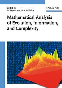 Mathematical Analysis of Evolution, Information, and Complexity, Wolfgang  Arendt аудиокнига. ISDN43550784