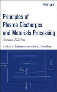 Principles of Plasma Discharges and Materials Processing - Michael Lieberman