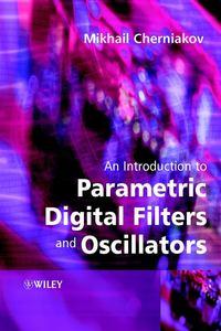 An Introduction to Parametric Digital Filters and Oscillators,  audiobook. ISDN43551024