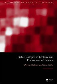 Stable Isotopes in Ecology and Environmental Science - Robert Michener