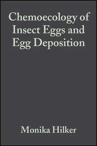 Chemoecology of Insect Eggs and Egg Deposition - Monika Hilker