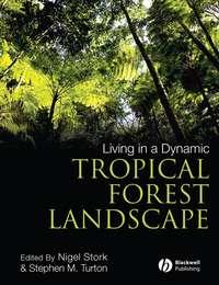 Living in a Dynamic Tropical Forest Landscape, Nigel  Stork audiobook. ISDN43551056