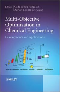 Multi-Objective Optimization in Chemical Engineering, Adrian  Bonilla-Petriciolet audiobook. ISDN43551456