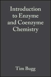 Introduction to Enzyme and Coenzyme Chemistry - T. D. H. Bugg