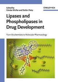 Lipases and Phospholipases in Drug Development - Stefan Petry