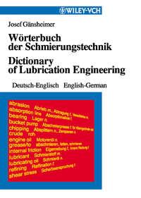 Wörterbuch der Schmierungstechnik / Dictionary of Lubrication Engineering - Collection