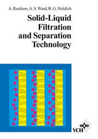 Solid-Liquid Filtration and Separation Technology, Albert  Rushton аудиокнига. ISDN43551552