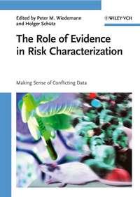 The Role of Evidence in Risk Characterization - Holger Schütz