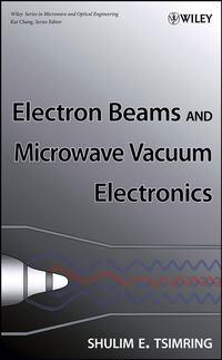 Electron Beams and Microwave Vacuum Electronics,  audiobook. ISDN43551872