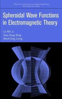 Spheroidal Wave Functions in Electromagnetic Theory - Le-Wei Li