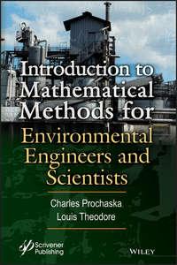 Introduction to Mathematical Methods for Environmental Engineers and Scientists - Louis Theodore