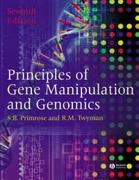 Principles of Gene Manipulation and Genomics - Richard Twyman