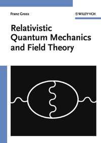 Relativistic Quantum Mechanics and Field Theory,  audiobook. ISDN43552376
