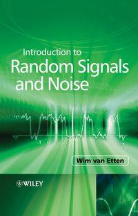 Introduction to Random Signals and Noise - Wim C. Etten
