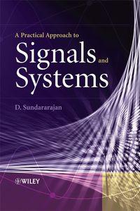 A Practical Approach to Signals and Systems,  audiobook. ISDN43552448