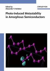 Photo-Induced Metastability in Amorphous Semiconductors - Alexander Kolobov