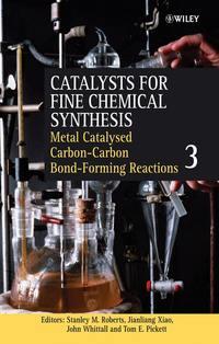 Catalysts for Fine Chemical Synthesis, Metal Catalysed Carbon9;-Carbon Bond9;-Forming Reactions, John  Whittall audiobook. ISDN43553032