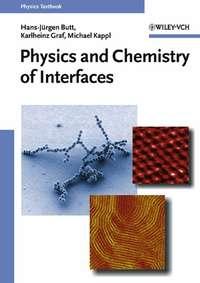 Physics and Chemistry of Interfaces - Karlheinz Graf