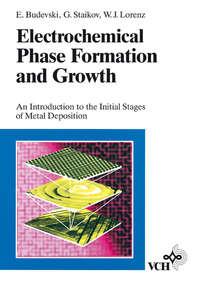 Electrochemical Phase Formation and Growth - Georgi Staikov