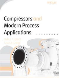 Compressors and Modern Process Applications - Arvind Godse