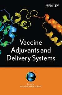 Vaccine Adjuvants and Delivery Systems, Manmohan  Singh аудиокнига. ISDN43553312