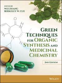 Green Techniques for Organic Synthesis and Medicinal Chemistry, Wei  Zhang audiobook. ISDN43553544