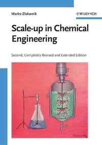 Scale-up in Chemical Engineering, Marko  Zlokarnik audiobook. ISDN43553600