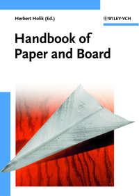 Handbook of Paper and Board - Herbert Holik