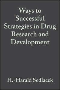 Ways to Successful Strategies in Drug Research and Development, H.-Harald  Sedlacek аудиокнига. ISDN43553704