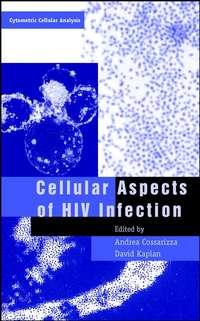Cellular Aspects of HIV Infection, David  Kaplan audiobook. ISDN43553920