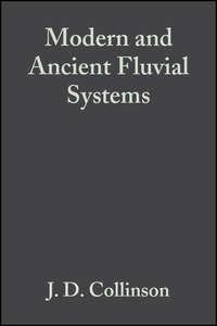 Modern and Ancient Fluvial Systems (Special Publication 6 of the IAS), John  Lewin аудиокнига. ISDN43554096