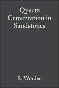 Quartz Cementation in Sandstones (Special Publication 29 of the IAS) - Sadoon Morad