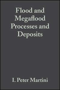 Flood and Megaflood Processes and Deposits,  audiobook. ISDN43554184