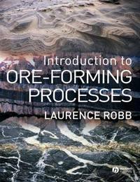 Introduction to Ore-Forming Processes - Laurence Robb