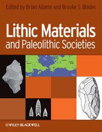 Lithic Materials and Paleolithic Societies - Brian Adams