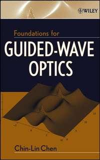 Foundations for Guided-Wave Optics, Chin-Lin  Chen audiobook. ISDN43554328