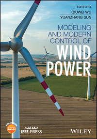 Modeling and Modern Control of Wind Power - Qiuwei Wu