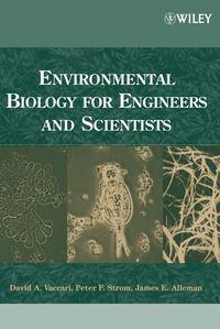 Environmental Biology for Engineers and Scientists - James Alleman