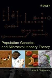 Population Genetics and Microevolutionary Theory - Alan Templeton