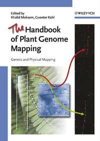 The Handbook of Plant Genome Mapping - Guenter Kahl