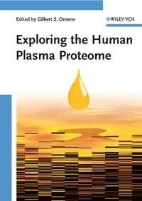 Exploring the Human Plasma Proteome,  audiobook. ISDN43554664
